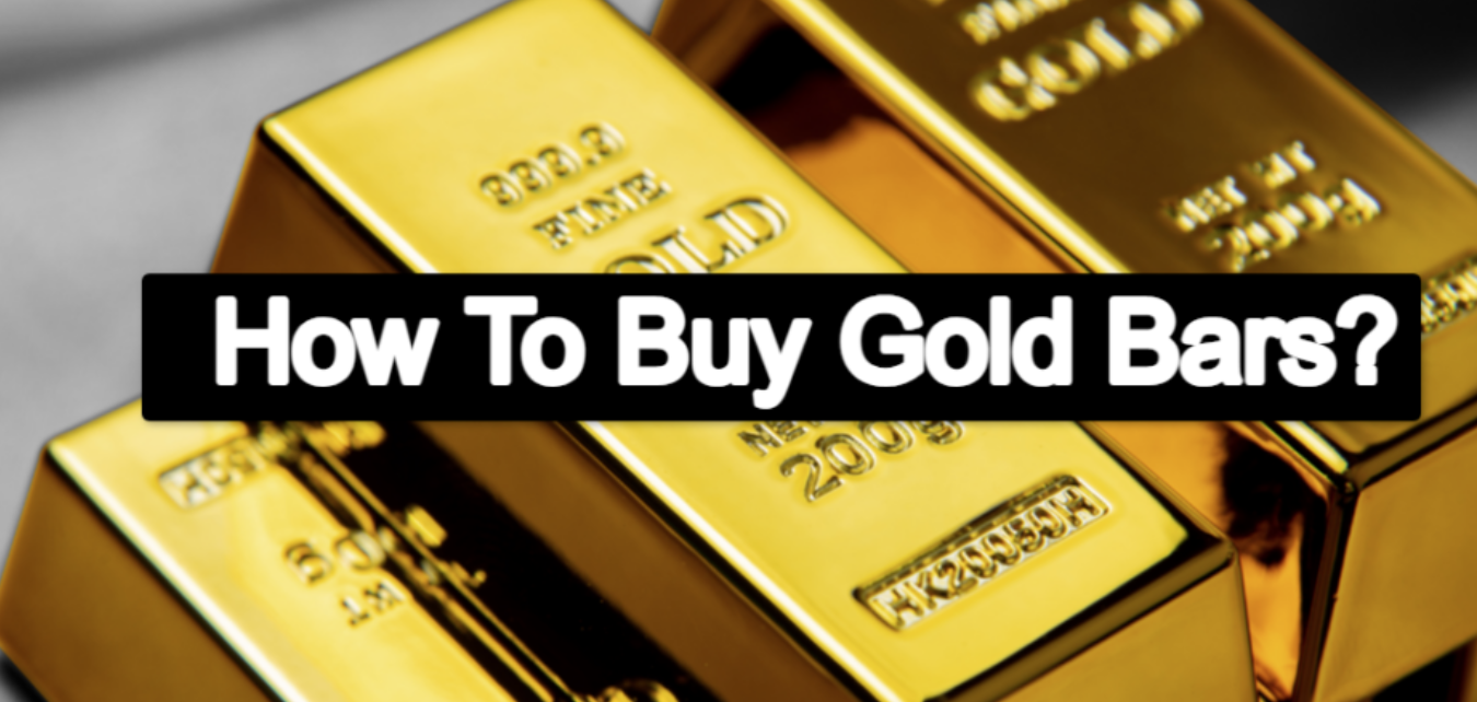 How to Buy Gold Bars StepbyStep Guide (2023 Update) (August 2024)